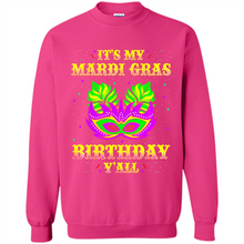 Load image into Gallery viewer, It’s my Mardi Gras Birthday y’all shirt