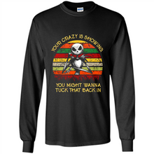 Load image into Gallery viewer, Jack Skellington Your Crazy Is Showing You Might Wanna Tuck That Back In