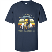 Load image into Gallery viewer, Kanye West never heard of her vintage shirt