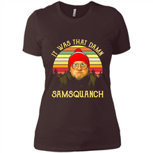 Load image into Gallery viewer, It Was That Damn Samsquanch Shirt