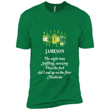 Load image into Gallery viewer, Jameson the night time sniffling sneezing how the feck did I end up on the floor Medicine shirt