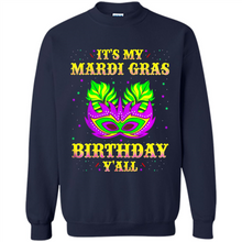 Load image into Gallery viewer, It’s my Mardi Gras Birthday y’all shirt