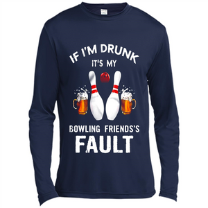 If I’m Drunk It’s My Bowling Friends’s Fault Bowling And Beer Version