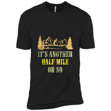 Load image into Gallery viewer, It’s another half mile or so shirt