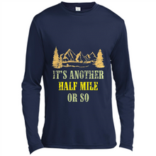 Load image into Gallery viewer, It’s another half mile or so shirt