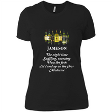 Load image into Gallery viewer, Jameson the night time sniffling sneezing how the feck did I end up on the floor Medicine shirt