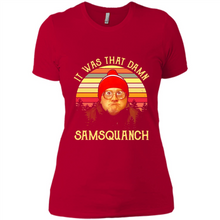 Load image into Gallery viewer, It Was That Damn Samsquanch Shirt