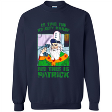 Load image into Gallery viewer, Is This The Krusty Krab No This Is Patrick Saint Patrick Version
