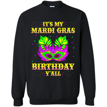 Load image into Gallery viewer, It’s my Mardi Gras Birthday y’all shirt