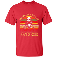 Load image into Gallery viewer, Jack Skellington Your Crazy Is Showing You Might Wanna Tuck That Back In