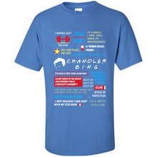 Load image into Gallery viewer, I’m Chandler I Make Jokes When I’m Uncomfortable Chandler Bing