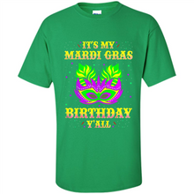 Load image into Gallery viewer, It’s my Mardi Gras Birthday y’all shirt