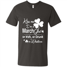 Load image into Gallery viewer, Kiss Me I’m A March Girl Or Irish Or Drunk On Whatever Shirt