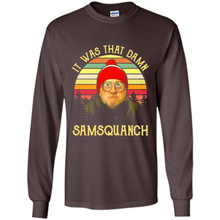 Load image into Gallery viewer, It Was That Damn Samsquanch Shirt