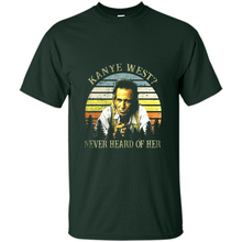 Load image into Gallery viewer, Kanye West never heard of her vintage shirt