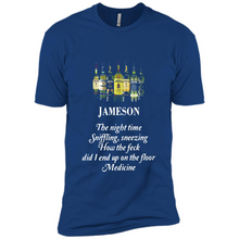 Load image into Gallery viewer, Jameson the night time sniffling sneezing how the feck did I end up on the floor Medicine shirt