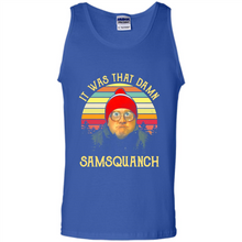 Load image into Gallery viewer, It Was That Damn Samsquanch Shirt