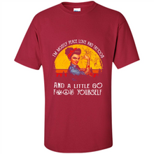 Load image into Gallery viewer, I’m mostly peace, love and tattoos and a little go fuck yourself shirt