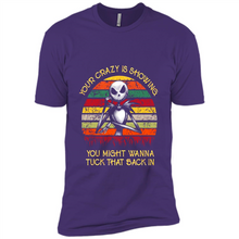 Load image into Gallery viewer, Jack Skellington Your Crazy Is Showing You Might Wanna Tuck That Back In